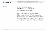 GAO-17-431, PERSONAL PROTECTIVE EQUIPMENT: Army and … · 2017-05-16 · The weight reduction initiatives described in this report represent examples and not the totality of options