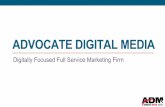 ADVOCATE DIGITAL MEDIA · Effect On Traditional Media Total Disruption . ... Complete understanding and curiosity about the digital advertising ecosystem ! Digital natives: Cord cutters,