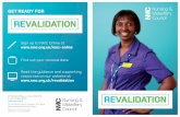 GET READY FOR - Nursing and Midwifery Council...revalidation application, and fee, are due by 1 June 2020. When you're due to revalidate, you'll submit your application online, confirming