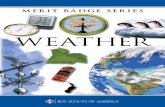 WEathEr - Troop 577 Wichita, Kansas · 2019-08-11 · climate is. Discuss how the weather affects farmers, sailors, aviators, and the outdoor construction industry. Tell why weather