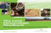 The Land Partnerships Handbookfreshstartlandenterprise.org.uk/wp-content/uploads/2015/... · 2015-07-14 · The Land Partnerships Handbook The Land Partnerships Handbook The key factor