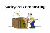Backyard Composting - Trinity Countycetrinity.ucanr.edu/files/301800.pdf · 2019-04-09 · Food scraps, eggshells, coffee grounds ... Hair 100% Cotton Rhubarb, oleander OK No Soil