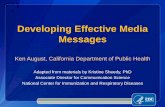 Developing Effective Media Messages - Immunization Coalitions Developing Effective Media Messages Ken