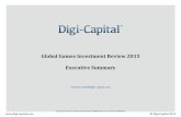 Global Games Investment Review 2015 Executive Summary · • Games software revenue could top $100B by 2018 driven by mobile - virtual reality a potential breakout • Asia the #1