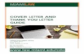 Cover Letter and Thank You Letter Guide 2015 Final...A cover letter has two main objectives: 1) it is a marketing tool, which allows you to highlight your skills to the potential employer;