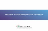 RESUME CONFIGURATION MANUAL - AUBMC · The Resume tab in the Business Decisions Inc. (BDI) system, is similar to a curriculum vitae, which assists the employee to have an updated