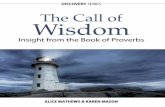 Grand Rapids, MI CANADA: Wisdom...The call of wisdom why Solomon wasn’t the one to write the last chapter on wisdom. It is probably for good reason that this description was not