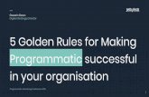 5 Golden Rules for Making - Boussias Conferences · Programmatic Advertising Conference 2019 The 5 Golden Rules of Programmati c What is your operating model Understand AdTech in