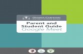 Parent and Student Guide Google Meet Sc… · GUIDE TO GOOGLE MEET Click Here for a Youtube Presentation for Parents and Students Using Google Meet Opening a shared Google Meet 1.