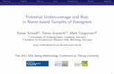 Potential Undercoverage and Bias in Name-based Samples of ...hq0215/documents/Schnell... · Potential Undercoverage and Bias in Name-based Samples of Foreigners Rainer Schnell1),