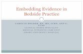 Embedding Evidence in Bedside Practice€¦ · Implementation Satellite Education Education from nursing and pharmacy detailing the new protocol and implementation. Provided to “champions”