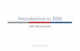 Introduction to ISIS - iNESftp.ines.ro/doc/isp-workshops/Routing Presentations... · Introduction to ISIS ISP Workshops Last updated 11 November 2013 1 . ISIS ! Intermediate System