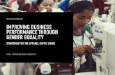 IMPROVING BUSINESS PERFORMANCE THROUGH GENDER EQUALITY · 3 improving business performance through gender equality: strategies for the apparel supply chain the opportunity garment