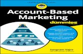 Account-Based Marketing...Part 7: The Part of Tens. . . . . . . . . . . . . . . . . . . . . . . . . . . . . . . . . . . . . . . . . 311 CHAPTER 20: Ten Reasons B2B Companies Need Account-Based
