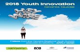 2018 Youth Innovation - FRRR · 4 2018 YOUTH INNOVATION GRANTS GUIDE ABOUT HEYWIRE THE ABC HEYWIRE COMPETITION The annual Heywire competition invites regional youth to join the national