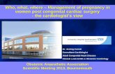 Who, what, where Management of pregnancy in women post ... May 091… · women post congenital cardiac surgery-the cardiologist’s view Dr. Aisling Carroll Consultant Cardiologist