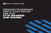 DESIGN THINKING ISN’T JUST WHAT WE DO, IT’S WHERE WE WORK · 2017-09-26 · The customer experience is predicted to become the main differentiator between brands by 2020,2 more