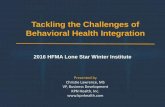 Tackling the Challenges of Behavioral Health Integrationlonestarhfma.org/2016/wp-content/uploads/2015/06/... · • Average costs for Medicaid beneficiaries with common chronic conditions