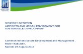 SYNERGY BETWEEN AIRPORTS AND URBAN ENVIROMENT FOR … · 2017-02-20 · • ACI Africa is pleased to receive the Report on the synergy between airports and Urban Development • That