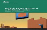 Bringing Digital Disruption to Building Materials...4 Bringing Digital Disruption to Building Materials the Web and mobile apps, just as they do other products. This is especially
