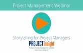 Project Management Webinardownloads.projectinsight.net/training/pmi-project... · 2017-01-11 · Project Management Webinar ... Storytelling for Project Managers –$297 available