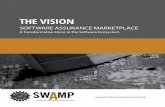 The Vision - Software Assurance Marketplace (SWAMP) · 2015-08-04 · The Vision SoftwAre ASSurAnCe MArketplACe ... It is our vision that widespread adoption of the SwAMp services