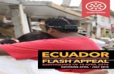 ECUADOR - UNICEF Flash Appeal.pdf · ECUADOR EARTHQUAKE – FLASH APPEAL 2 sItUatIoN ovErvIEw ImpaCt on 16 april, a 7.8 magnitude earthquake (richter scale) struck coastal areas in