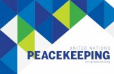 @UNPEACEKEEPING FACEBOOK.COM/UNPEACEKEEPING 328 8 … · UN Peacekeeping helps . countries torn by conflict create the conditions for a lasting peace. UN Peacekeeping is guided .