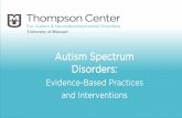Autism Spectrum Disorders - Thompson Center for Autism ... · Autism Spectrum Disorders 1 in 68 children (1 in 42 boys & 1 in 189 girls) •More common than childhood cancer, juvenile