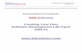 Creating Your Own Software Development Life Cycle (SDLC ... · Life Cycle, which shares the SDLC acronym. A software development life cycle is a product-oriented life cycle that is