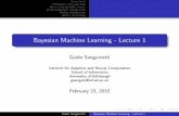 Bayesian Machine Learning - Lecture 1 · Guido Sanguinetti Bayesian Machine Learning - Lecture 1. Some facts Philosophy and road map Basics of probability theory Some probability