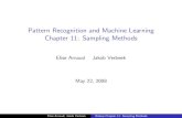 Pattern Recognition and Machine Learning Chapter 11 ...jegou/bishopreadinggroup/chap11.pdf · Pattern Recognition and Machine Learning Chapter 11: Sampling Methods Elise Arnaud Jakob