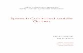 Speech Controlled Mobile Games - Middle East Technical ...user.ceng.metu.edu.tr/~tcan/se542_f1617/Schedule/... · Zeliha ŞENTÜRK: Development of alternative designs, low-fidelity