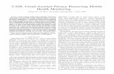 CAM: Cloud-Assisted Privacy Preserving Mobile Health ... · privacy and intellectual property of monitoring service providers, which could deter the wide adoption of mHealth technology.