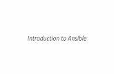 Introduction to Ansible - mayanknauni.com · Ansible Introduction Ansible, at its core, is a task execution engine. It provides a method to easily define one or more actions to be