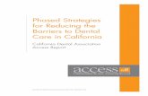 Phased Strategies for Reducing the Barriers to Dental Care ... · Section 1 - Access Proposal: Phased Strategies for Reducing Barriers to Dental Care in California Section 2 - The