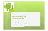 Getting started: Hello Android - UniTrentolatemar.science.unitn.it/.../Android-MARCONI.pdf · Packaging: APK File (Android Package) Collection of components • Components share a