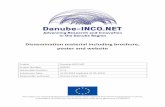 Dissemination material including brochure, poster and website4.3 Presentation and Deliverable Templates An official Powerpoint presentation about the Danube-INCO.NET main activities