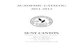 ACADEMIC CATALOG 2011-2012ACADEMIC CATALOG 2011-2012 SUNY CaNtoN 34 Cornell Drive, Canton, New York 13617 Office Of AdmissiOns: 315-386-7123 / 800-388-7123 fax: 315-386-7929 / admissions@canton.edu