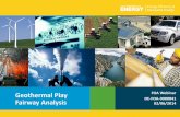 Geothermal Play Fairway Analysis 02/06/2014 · 02/06/2014 . 2 Agenda 1) Registration Requirements 2) Award Information 3) FOA Information 4) Concept Paper 5) Full Application 6) Review