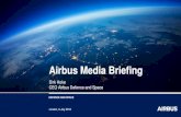 Airbus Media Briefing · 6/7/2018  · London, 6 July 2018 Airbus Media Briefing Dirk Hoke CEO Airbus Defence and Space