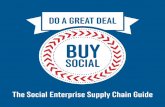 The Social Enterprise Supply Chain Guide...UK, one person in Africa is able to access clean safe drinking water through the development of water boreholes and wells. The social enterprise’s