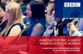 MAKING THE BBC A GREAT WORKPLACE FOR WOMENdownloads.bbc.co.uk/aboutthebbc/insidethebbc/reports/gender_equa… · MAKING THE BBC A GREAT WORKPLACE FOR WOMEN 1 I joined the BBC in my