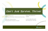 Don’t Just Survive. Thrive! - Benefactor Group...How will you thrive? Market conditions Defense Offense Aggression Long-term recession Short-term survival Survival Disaster Mild