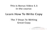 Learn How To Write Copy - Amazon S3 · Learn How To Write Copy The 7 Steps To Writing Great Copy • What copywriters do and why words matter ... your confidence . Write more easily