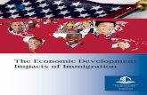 The Economic Development Impacts of Immigration · the full range of economic development experience. Given the breadth of economic development work, our members are employed in a