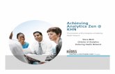 Achieving Analytics Zen @ KHNs3.amazonaws.com/rdcms-himss/files/production... · Standardize business and analytic intelligence processes and initiatives Oversee Governance (Overarching