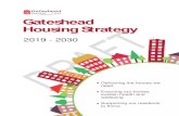 Gateshead Housing Strategy 2018-30 · 2018-10-31 · Gateshead Housing Strategy 2019-30 Draft 0.13 6 In 2017 the Government released its White Paper “Fixing our broken housing market”,