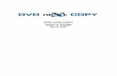 DVD neXt COPY User’s Guide · DVD neXt COPY V2.0 User’s Guide 3 1.0 Introduction DVD neXt COPY provides you the ability to backup your DVD movies onto blank DVDs using a standard