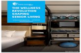 THE WELLNESS REVOLUTION SHAPING SENIOR LIVING - SHN.pdf · THE WELLNESS REVOLUTION SHAPING SENIOR LIVING 3 The word on everyone’s lips today is one that senior living is in a unique
